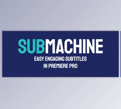 Aescripts - Download SubMachine v2.3.2