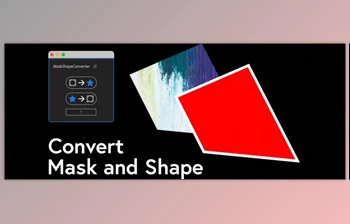 <span class='badge badge-warning'>Aescripts</span> - Download MaskShapeConverter v1.3