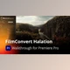 FilmConvert - Download Halation v1.03