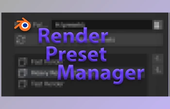 Download <span class='badge badge-warning'>Blender</span> Market - Render Preset Manager v3.0.0