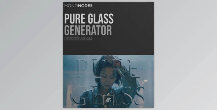 Download MonoNodes - Pure Glass Effect for DaVinci Resolve