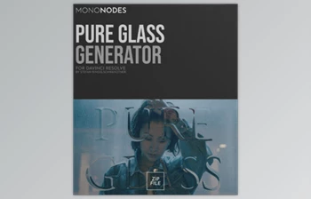 MonoNodes - Download <span class='badge badge-warning'>Pure</span> Glass Effect for DaVinci Resolve