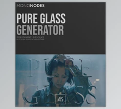MonoNodes - Download Pure Glass Effect for DaVinci Resolve