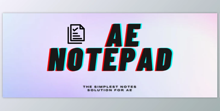 Aescripts - Download AE Notepad v2.1.2