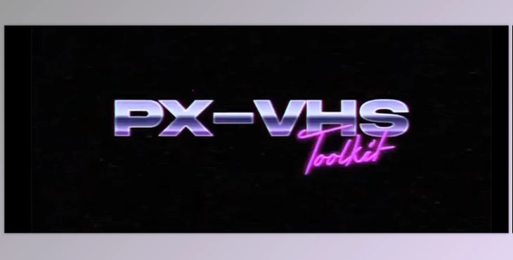 Pixflow - Download PX-VHS Tape Effects Toolkit