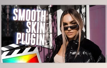 FinalcutPlugs - Download <span class='badge badge-warning'>Ryan</span> Nangle - Smooth Skin Effect