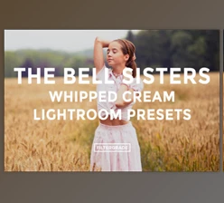 FilterGrade - Download The Bell Sisters Whipped Cream Lightroom Presets