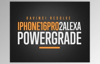 Juan Melara - Download iPhone16Pro to <span class='badge badge-warning'>Alexa</span> PowerGrade and LUTs