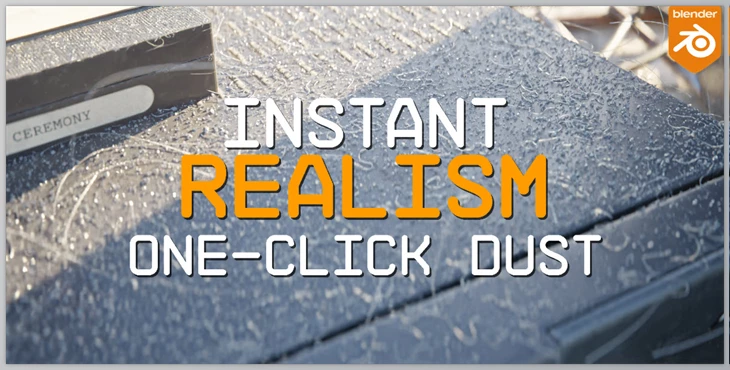 Blender - Download One Click Dust: Instant Realism v4.2