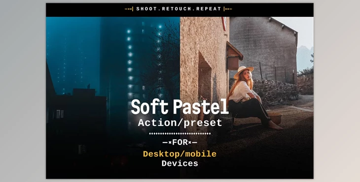 Download Soft Pastels - Actions and Presets (Creative Market 291413529)