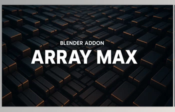 Gumroad - Download ArrayMax v1.0 <span class='badge badge-warning'>Blender</span> Addon For Arrays