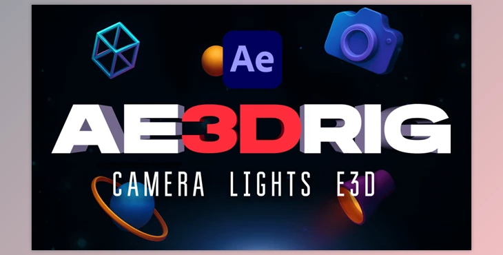 Aescripts - Download AE 3D RIG v1.0