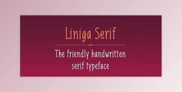 My Fonts - Download Liniga Serif - A Friendly Handwritten Typeface 4xOTF