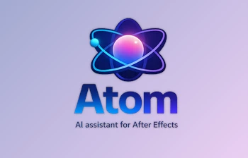 Atom - AI Assistant for After <span class='badge badge-warning'>Effects</span> (v3.0.5)