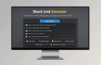 Stock Link Extractor - Extract stock footage URLs from a project for Ae,Pr by <span class='badge badge-warning'>Aescripts</span> (v1.3.0)