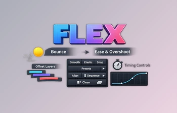 FLEX - After Effects <span class='badge badge-warning'>Plugin</span> by Francesco Ebert (v1.0.0)