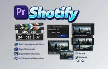 Shotify - Premiere Pro Shot Management by <span class='badge badge-warning'>Aescripts</span> (v1.0.7)