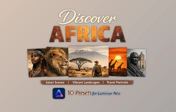 Discover Africa - <span class='badge badge-warning'>Presets</span> for Luminar Neo by Skylum
