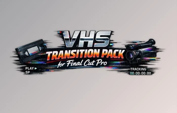VHS Transition Pack for Final Cut <span class='badge badge-warning'>Pro</span> by FCPX Full Access