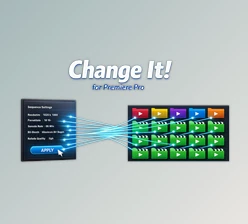 Change It! - Project Organizer for Premiere Pro by Aescripts (v2.0.0)