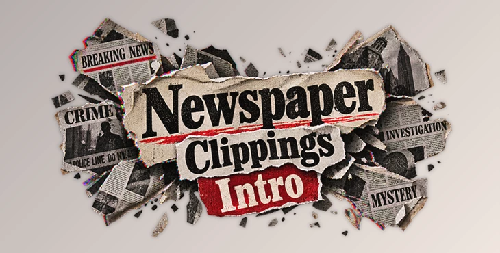 Newspaper Clippings Intro 